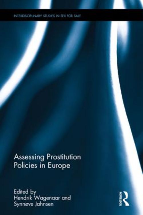 Jahnsen/Wagenaar (ed) Assessing Prostitution Policies in Europe (2018)