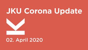JKU Corona Update Eventbild 02.04.2020