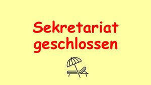 Sekretariat geschlossen